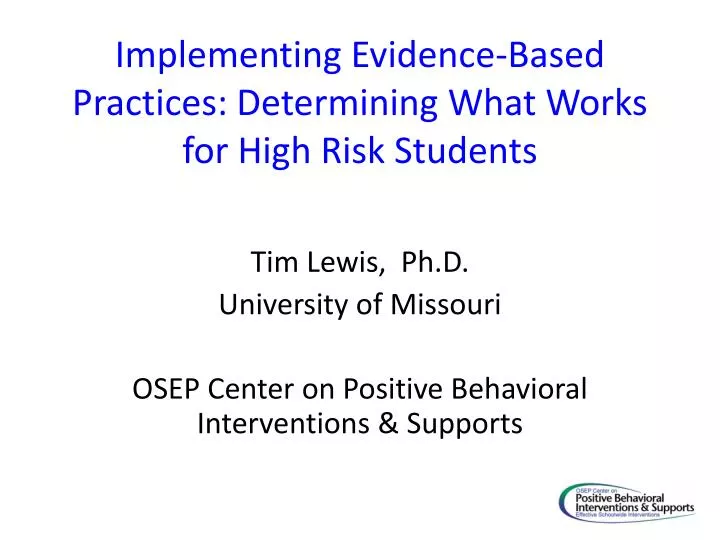 implementing evidence based practices determining what works for high risk students