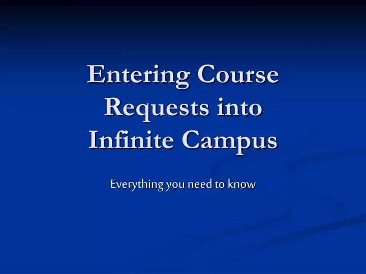 entering course requests into infinite campus