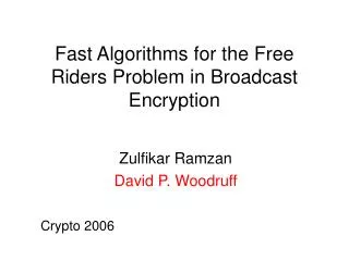 Fast Algorithms for the Free Riders Problem in Broadcast Encryption