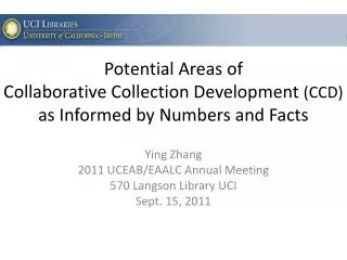 Potential Areas of Collaborative Collection Development (CCD) as Informed by Numbers and Facts