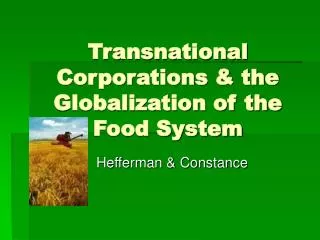 Transnational Corporations &amp; the Globalization of the Food System