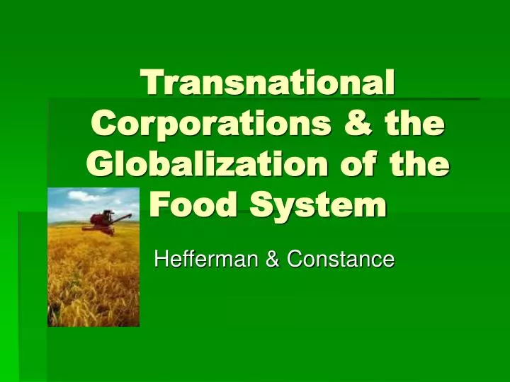 transnational corporations the globalization of the food system