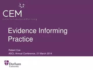Evidence Informing Practice