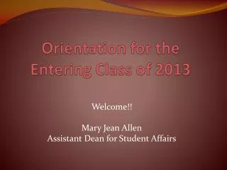 Orientation for the Entering Class of 2013