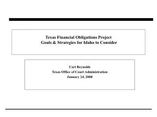 Texas Financial Obligations Project Goals &amp; Strategies for Idaho to Consider