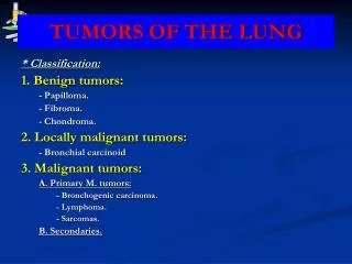 TUMORS OF THE LUNG