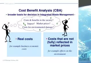 Cost Benefit Analysis (CBA) - broader basis for decision in Integrated Waste Management -