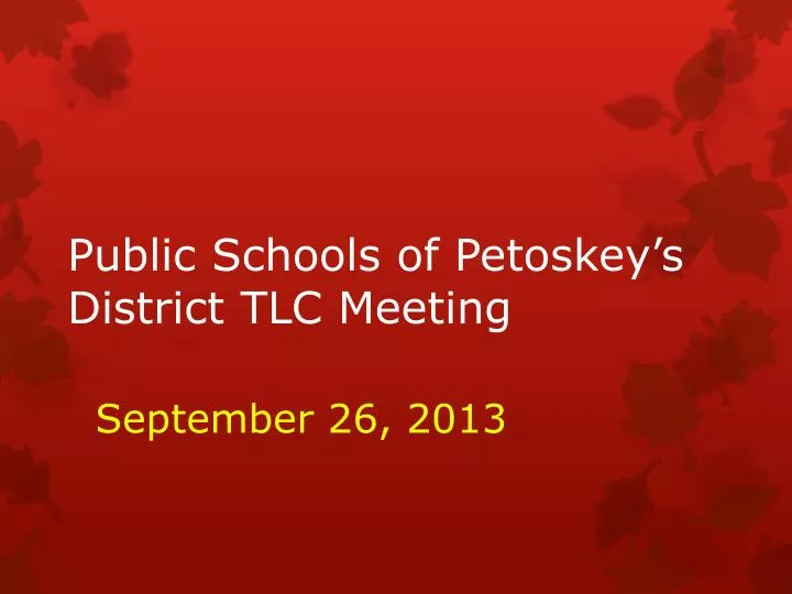 public schools of petoskey s district tlc meeting