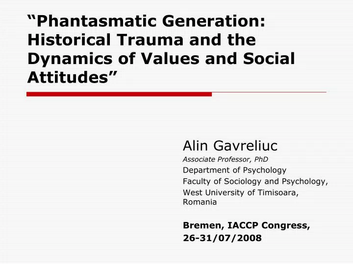 phantasmatic generation historical trauma and the dynamics of values and social attitudes