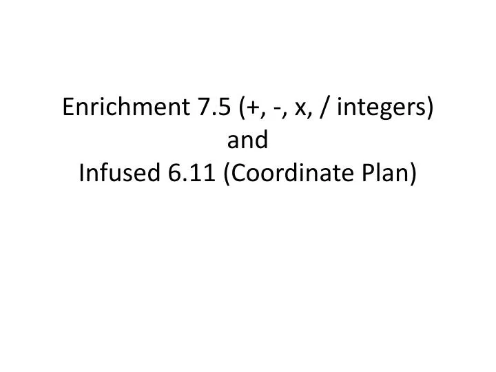 enrichment 7 5 x integers and infused 6 11 coordinate plan