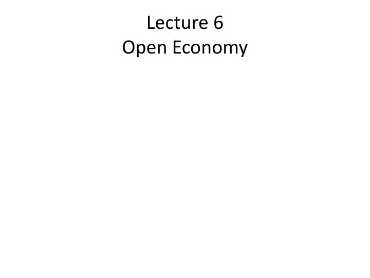 lecture 6 open economy
