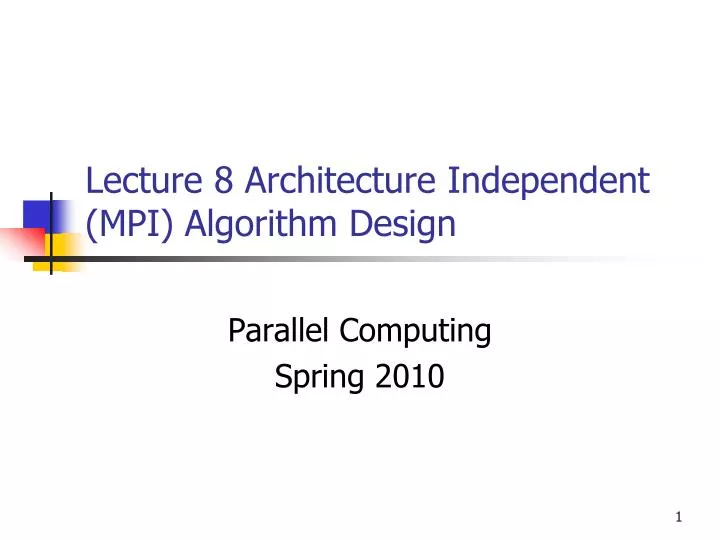 lecture 8 architecture independent mpi algorithm design