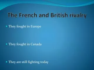 The French and British rivalry