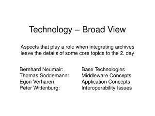 Bernhard Neumair:		Base Technologies Thomas Soddemann:	Middleware Concepts