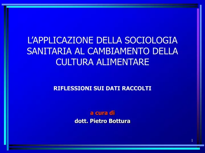 l applicazione della sociologia sanitaria al cambiamento della cultura alimentare