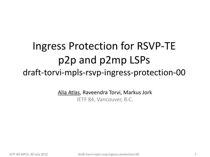 ingress protection for rsvp te p2p and p2mp lsps draft torvi mpls rsvp ingress protection 00