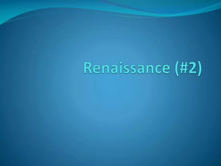 renaissance 2