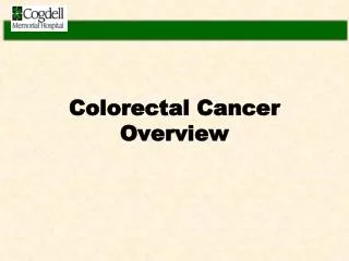 Colorectal Cancer Overview
