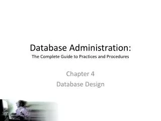 Database Administration: The Complete Guide to Practices and Procedures