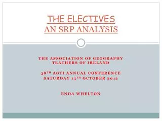 THE ELECTIVES AN SRP ANALYSIS