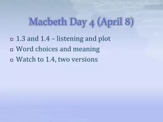 Macbeth Day 4 (April 8)