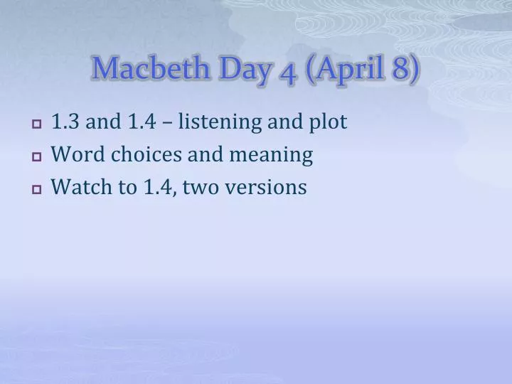 macbeth day 4 april 8