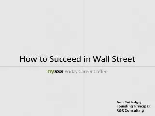 How to Succeed in Wall Street