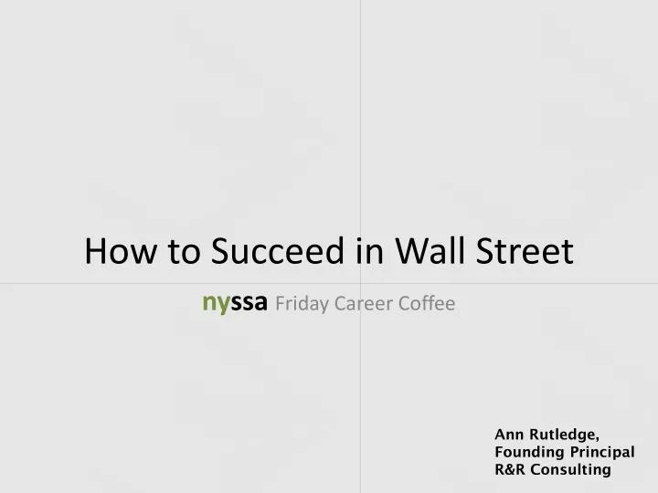 how to succeed in wall street