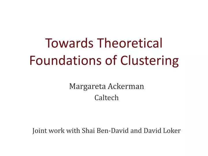 towards theoretical foundations of clustering