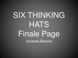SIX THINKING HATS Finale Page