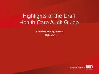 Highlights of the Draft Health Care Audit Guide