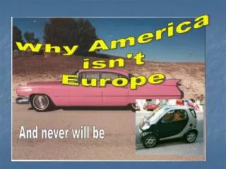 Why America isn't Europe