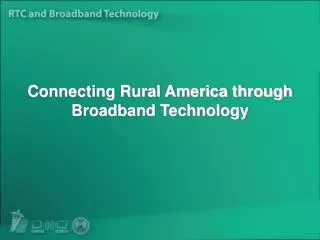 Connecting Rural America through Broadband Technology