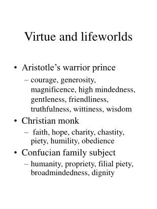 Virtue and lifeworlds