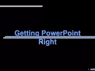 Getting PowerPoint Right