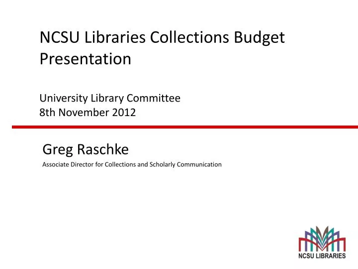 ncsu libraries collections budget presentation university library committee 8th november 2012