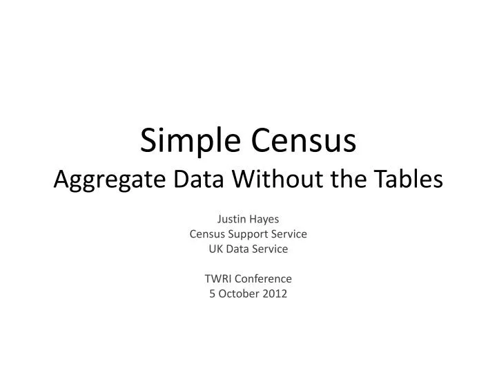 simple census aggregate data without the tables