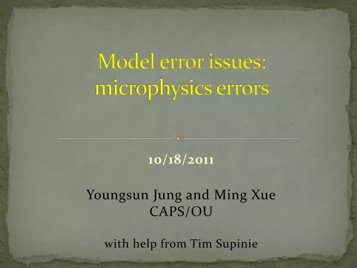 model error issues microphysics errors