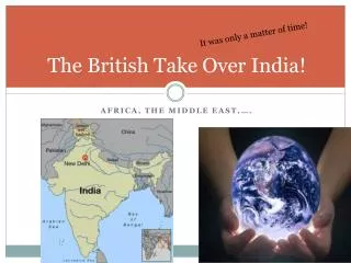 The British Take Over India!
