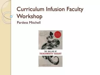 Curriculum Infusion Faculty Workshop