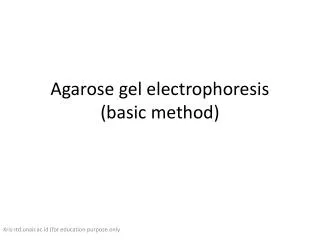 Agarose gel electrophoresis (basic method)