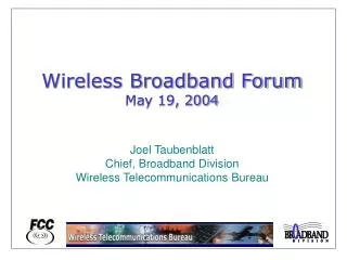 Wireless Broadband Forum May 19, 2004
