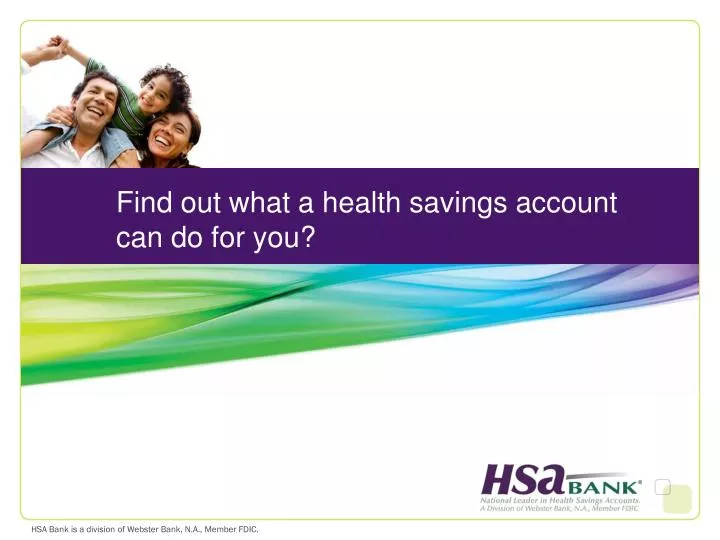 find out what a health savings account can do for you