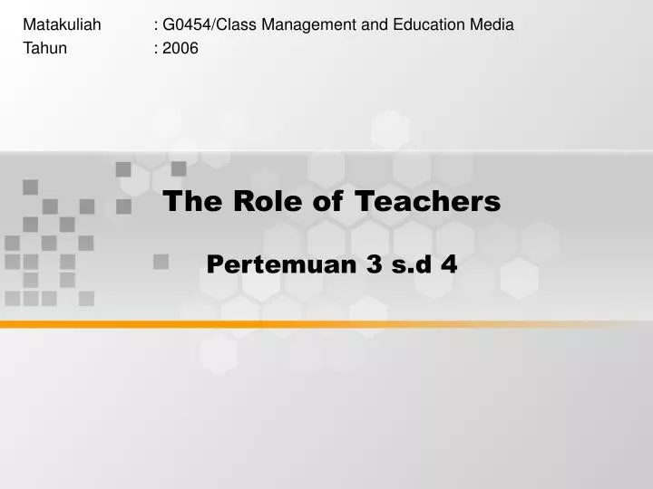 the role of teachers pertemuan 3 s d 4