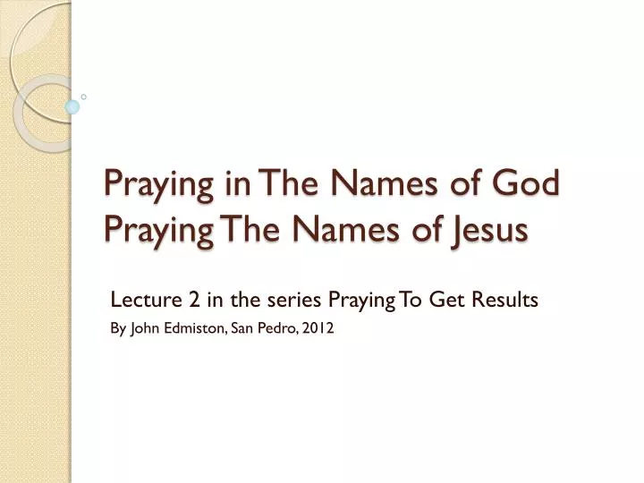 praying in the names of god praying the names of jesus