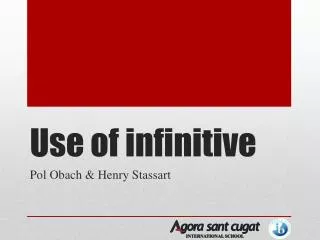 Use of infinitive