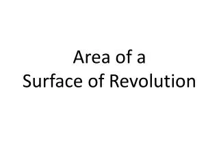 Area of a Surface of Revolution