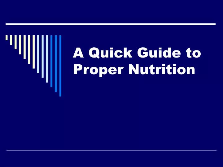 a quick guide to proper nutrition