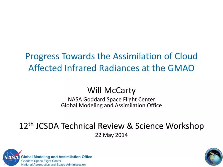 progress towards the assimilation of cloud affected infrared radiances at the gmao