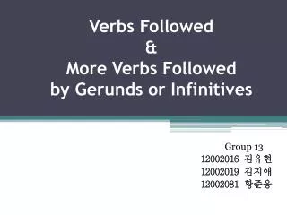 Verbs Followed &amp; More Verbs Followed by Gerunds or Infinitives